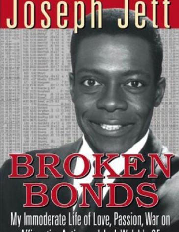 Broken Bonds: My Immoderate Life of Love, Passion, War on Affirmative Action and Jack Welch's GE, 2004