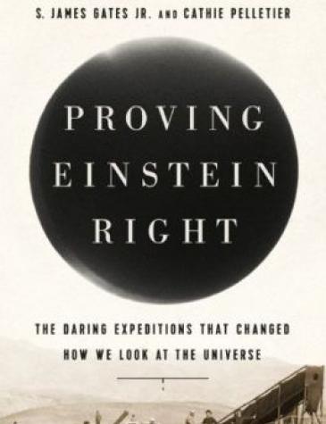 Proving Einstein Right: The Daring Expeditions that Changed How We Look at the Universe, 2019