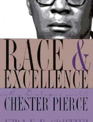 Race and Excellence: My Dialogue with Chester Pierce, 1998